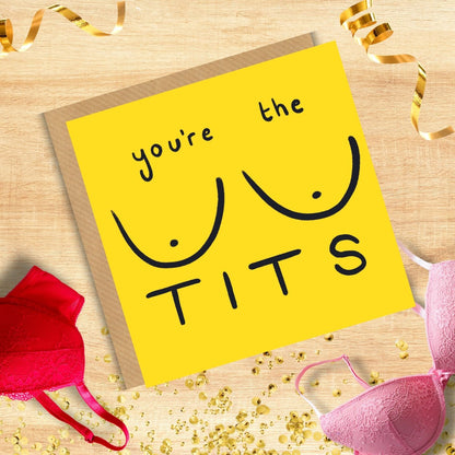 Scribbler Yellow You're The Tits Awesome Boobies! Funny Greeting Card