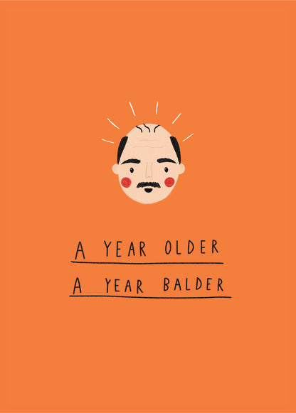 Scribbler A Year Older A Year Balder Funny Birthday Card