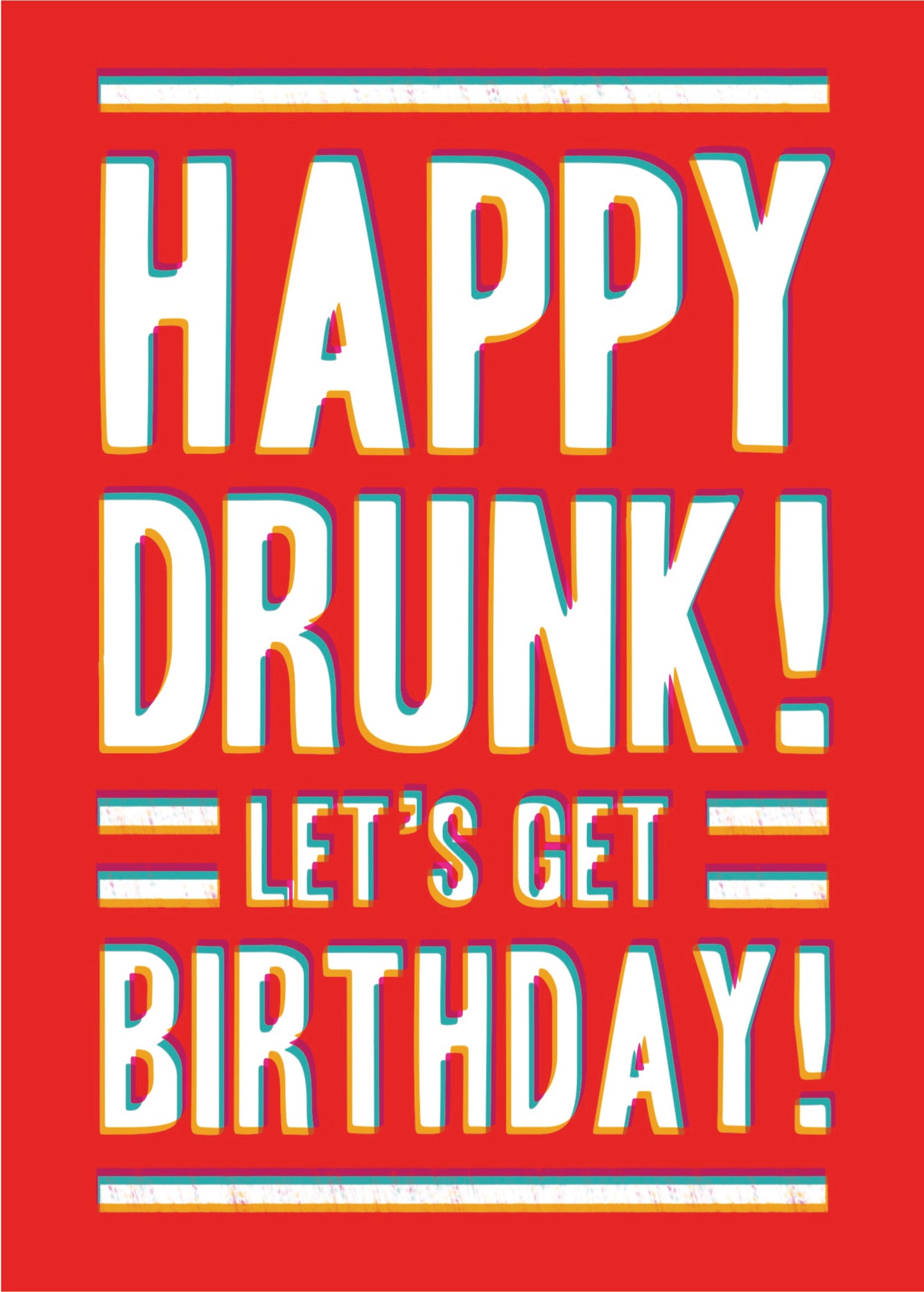 Scribbler Happy Drunk! Let's Get Birthday! Fun Frolics Funny Birthday Card