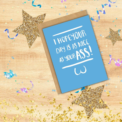 Scribbler As Nice As Your Ass Sweet Cheeks! Funny Birthday Card