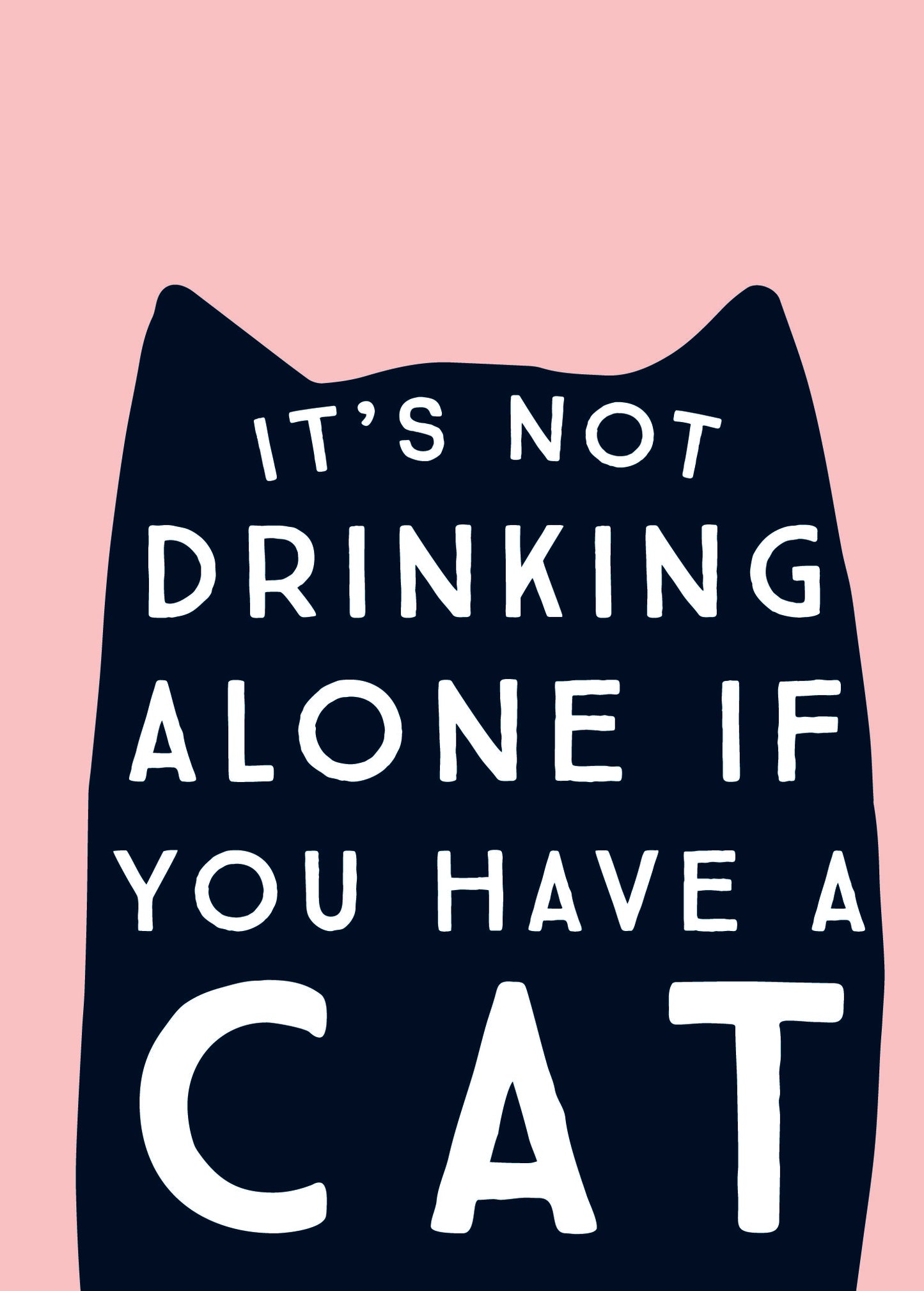 Scribbler It's Not Drinking Alone If You Have A Cat Funny Greeting Card