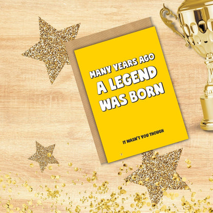 Scribbler A Legend Was Born It Wasn't You Though Funny Birthday Card
