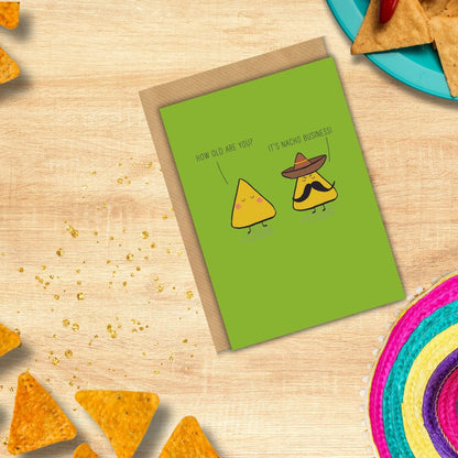 Scribbler How Old Are You? It's Nacho Business! Funny Birthday Card