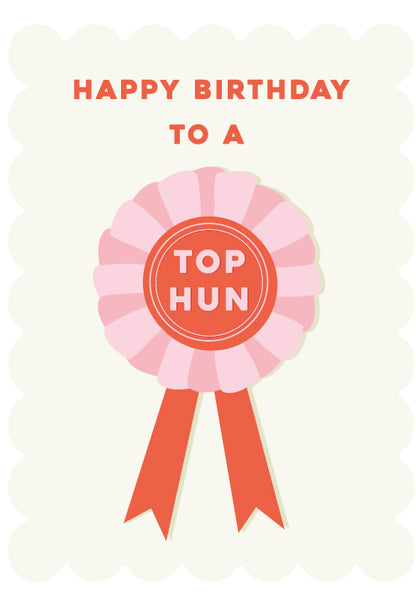 Scribbler Happy Birthday To A Top Hun Fun Birthday Card