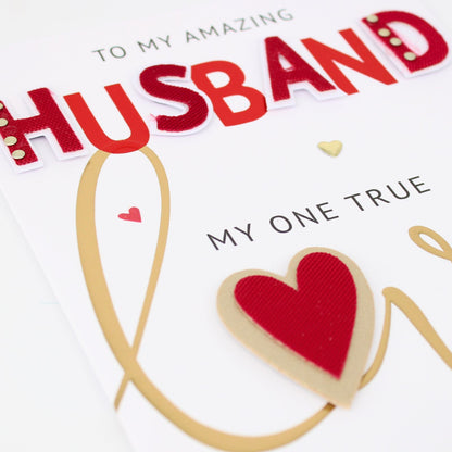 Hand-Finished Amazing Husband Valentine's Card My One True Love Champagne Card