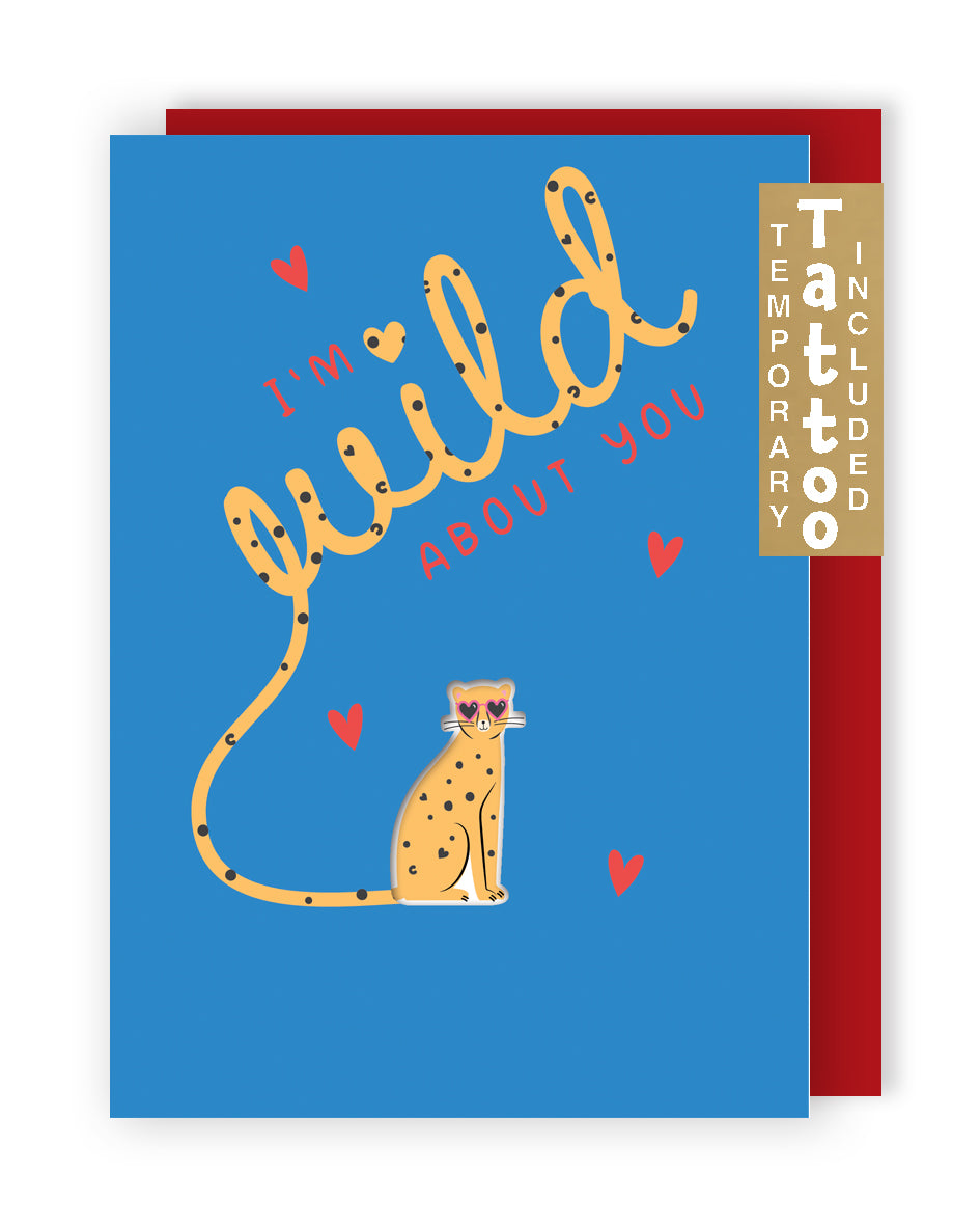 Za-Zoo Tattoo I'm Wild About You Cheetah Tattoo Valentine's Day Greeting Card