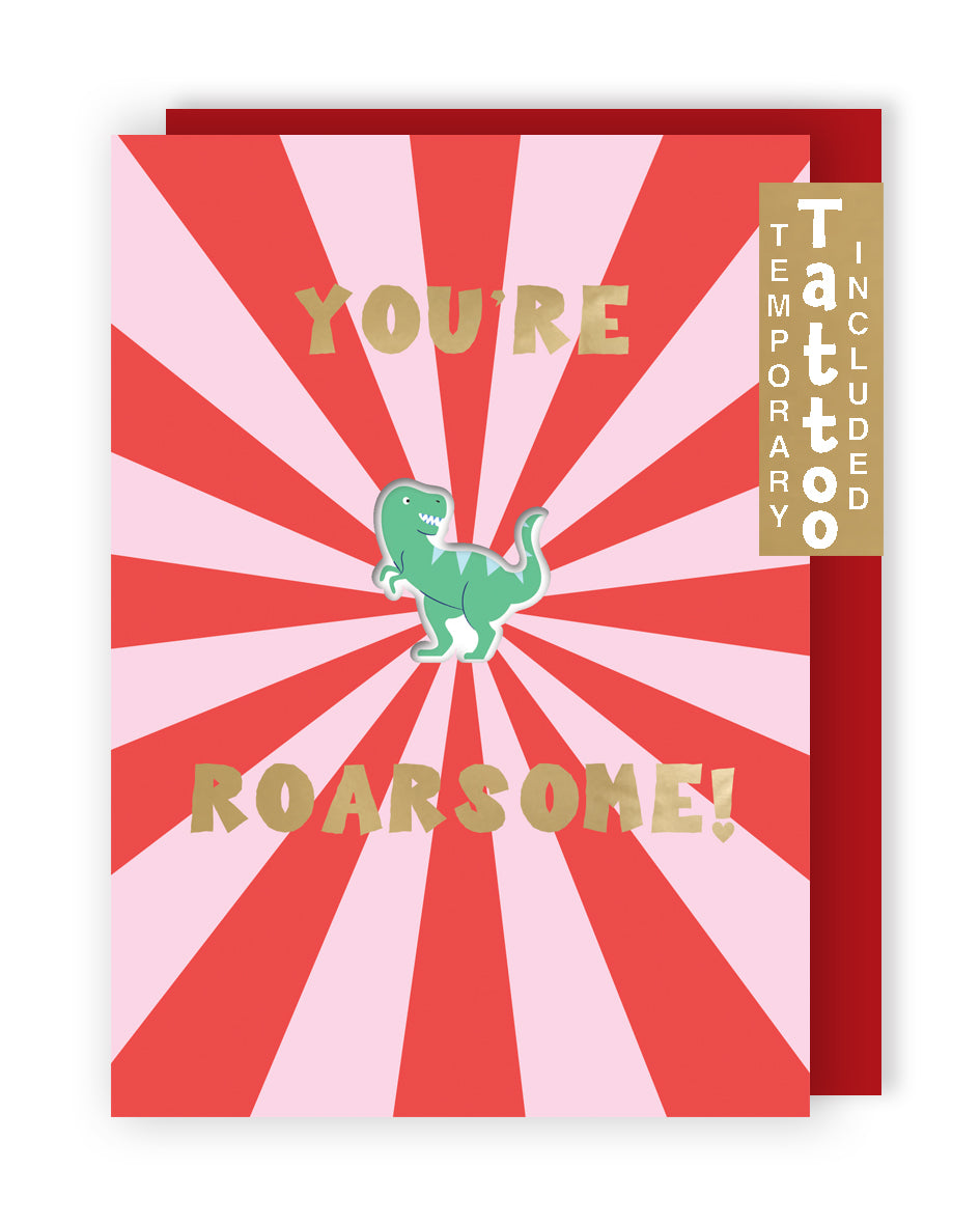 Za-Zoo Tattoo You're Roarsome Dino Fun Tattoo Valentine's Day Greeting Card