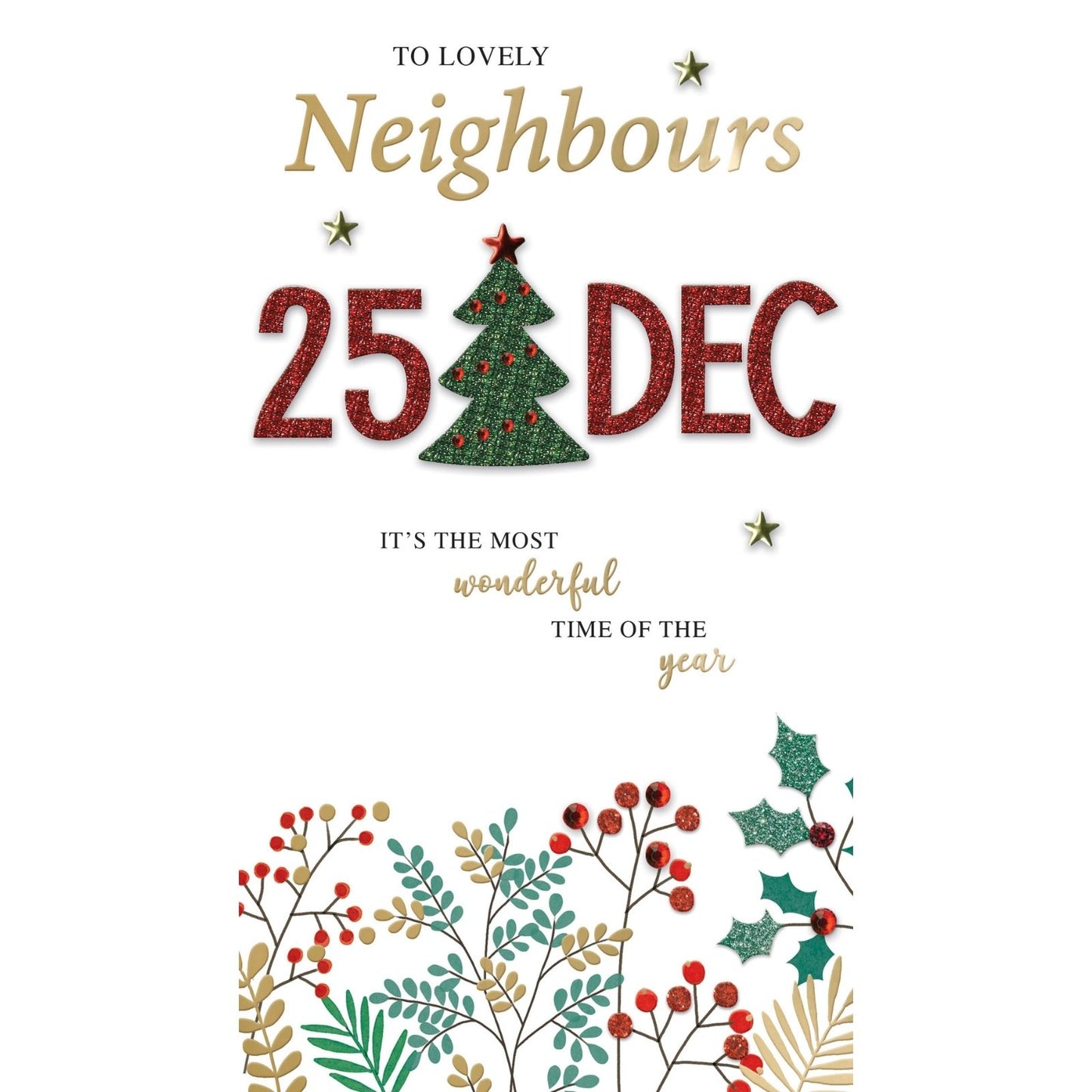 To Lovely Neighbours Christmas Card Hand-Finished Embellished 25 December Design