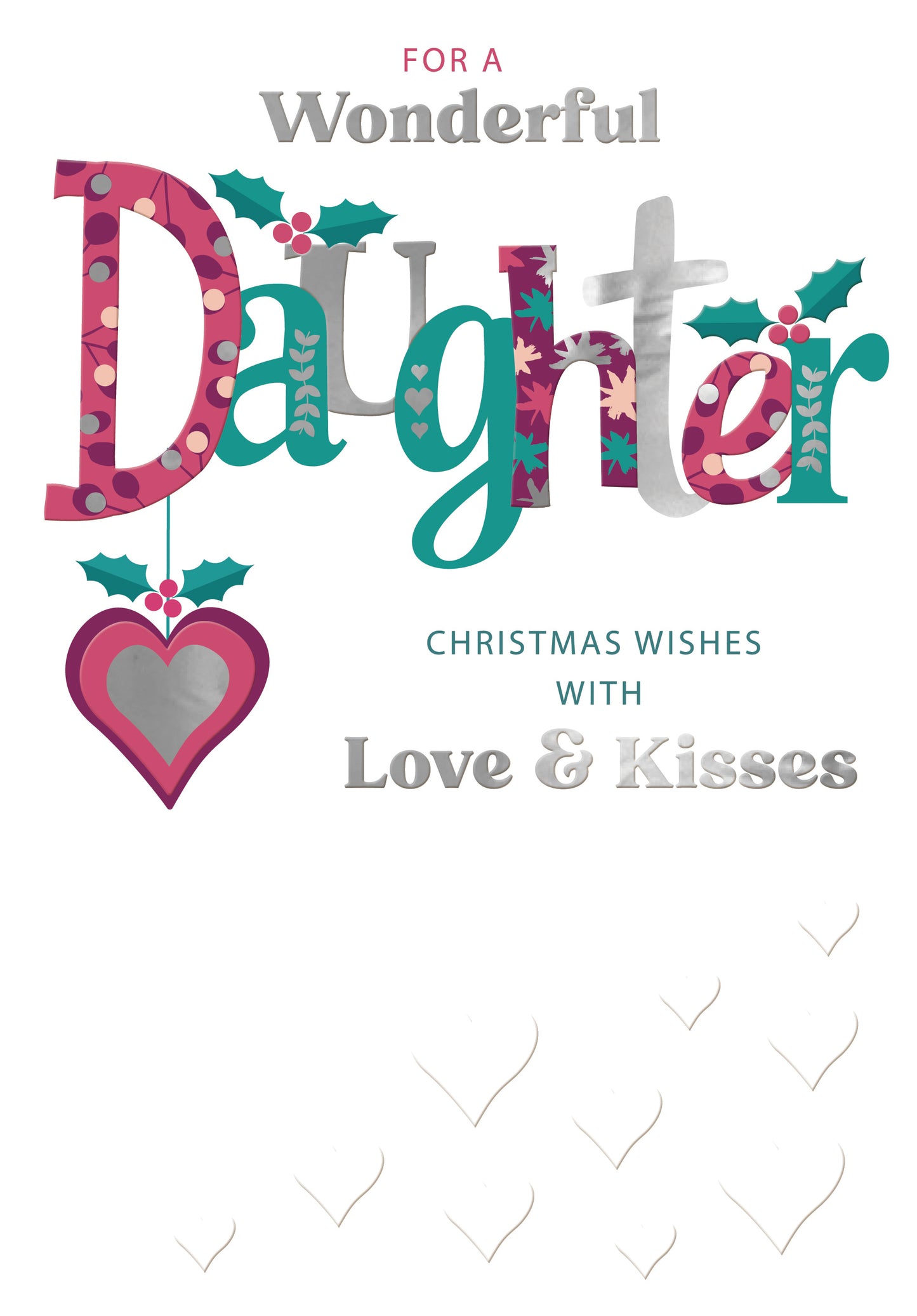Love & Kisses Wonderful Daughter Festive Cheer Sparkly Christmas Greeting Card