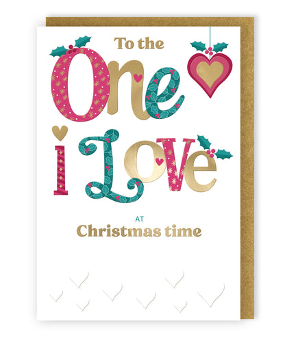To The One I Love Festive Cheer Heart Bauble Christmas Greeting Card