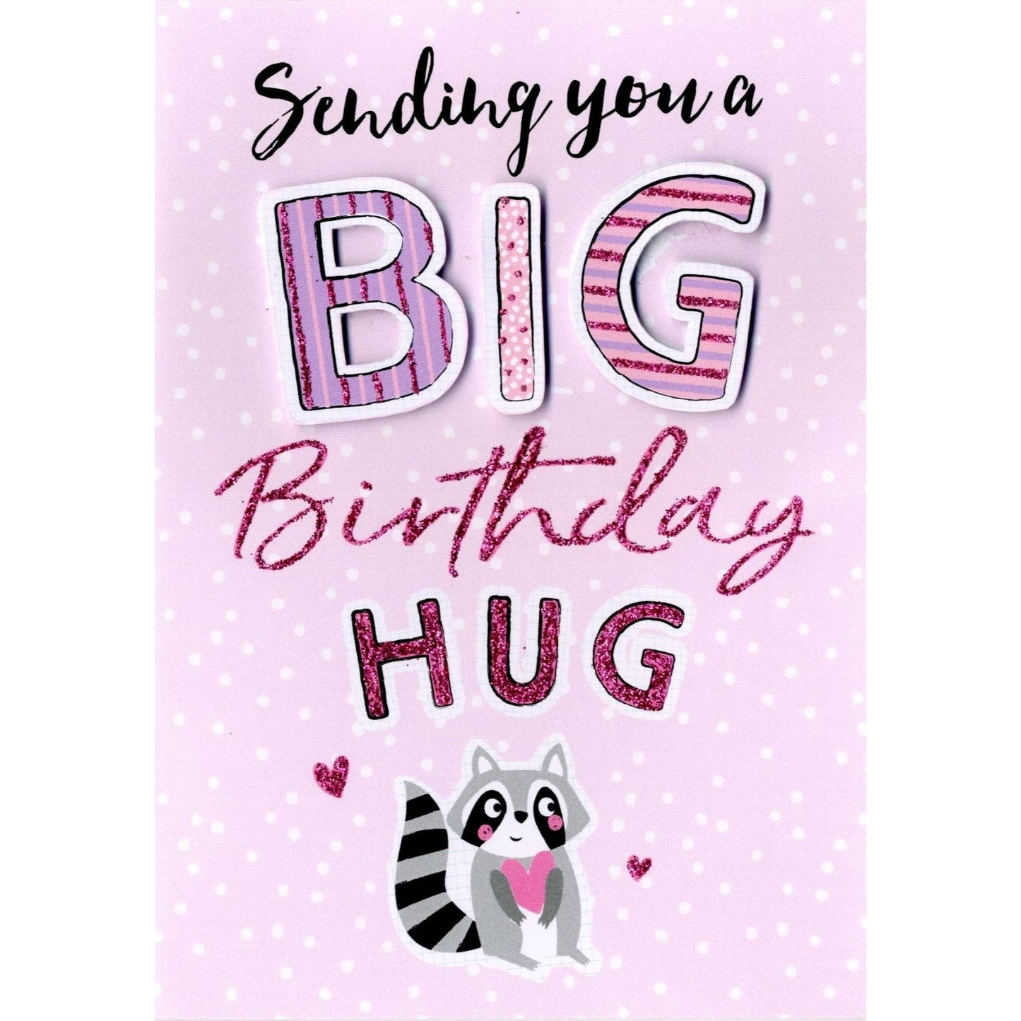 Hand-Finished Cute Racoon Big Birthday Hug Card Embellished Glittered For Her