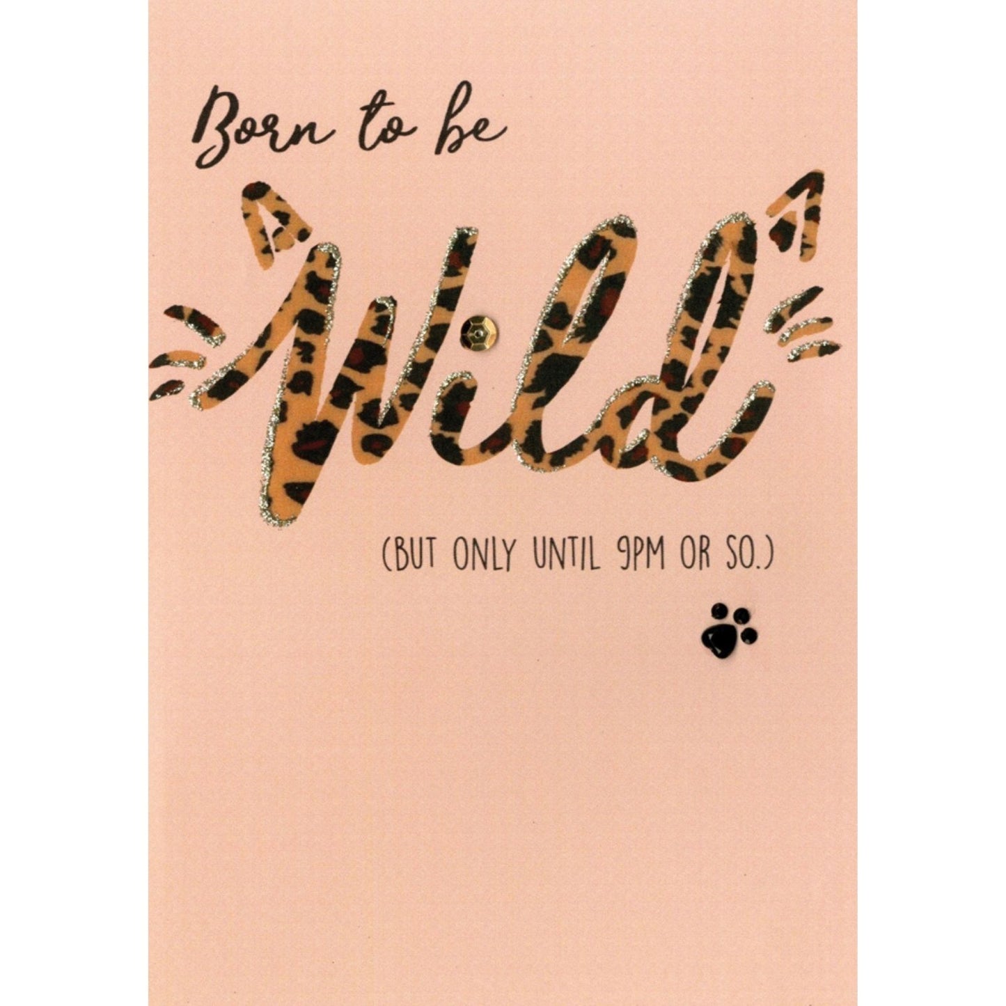 Hand-Finished Funny Birthday Card Born To Be Wild (Until 9PM) Glittered For Her