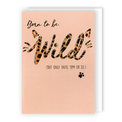 Hand-Finished Funny Birthday Card Born To Be Wild (Until 9PM) Glittered For Her