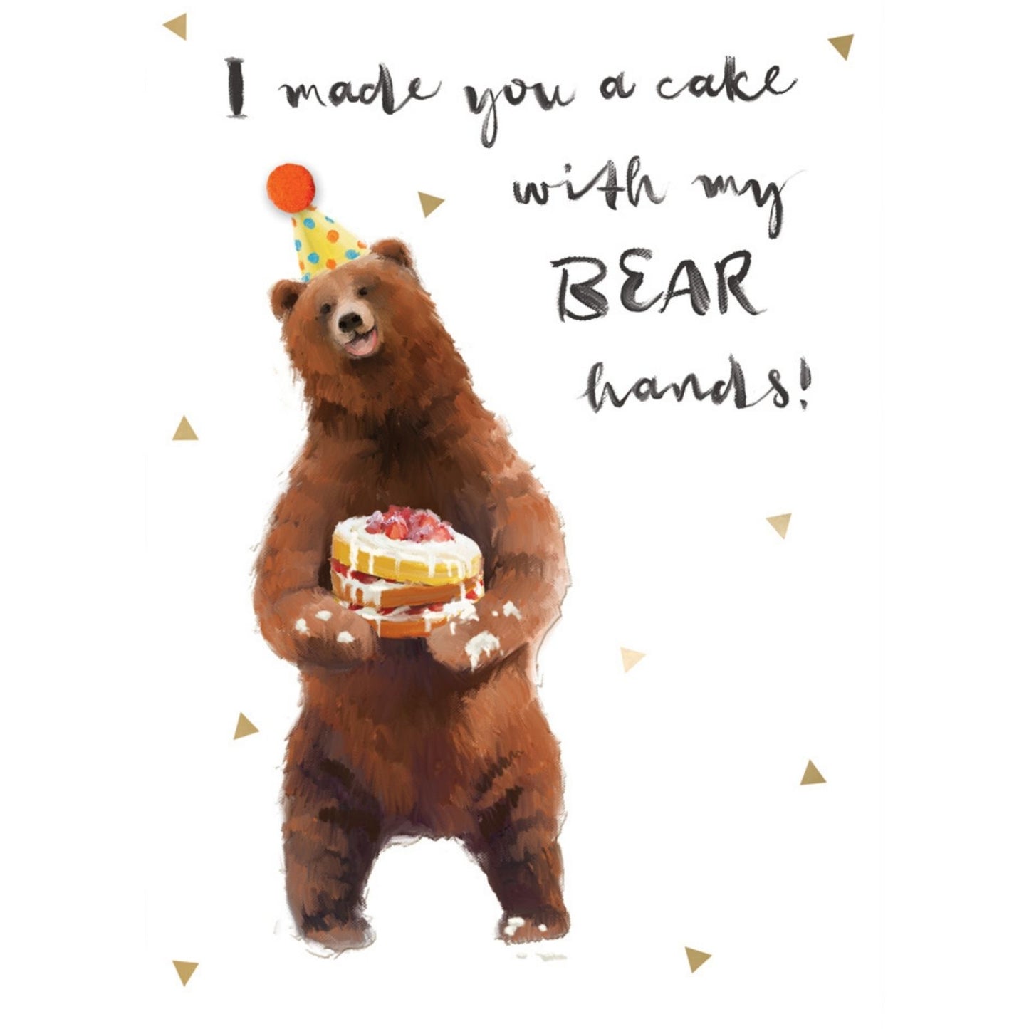 Hand-Finished Funny Birthday Card Made You A Cake With My Bear Hands Embellished