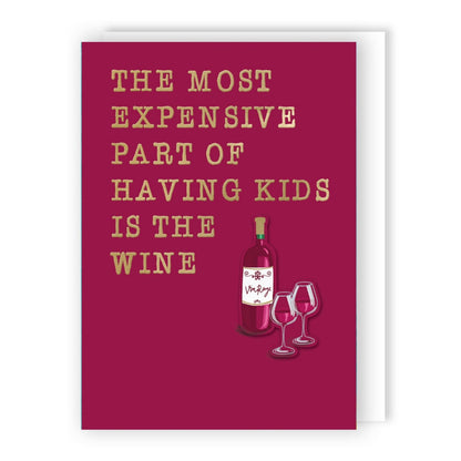 Hand-Finished Funny Greeting Card Wine Joke Having Kids Blank For Any Occasion