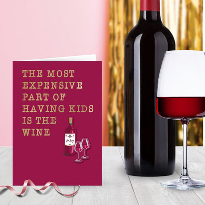 Hand-Finished Funny Greeting Card Wine Joke Having Kids Blank For Any Occasion