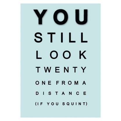 Hand-Finished Funny Birthday Greeting Card You Still Look Twenty From A Distance