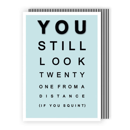 Hand-Finished Funny Birthday Greeting Card You Still Look Twenty From A Distance