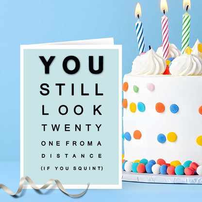 Hand-Finished Funny Birthday Greeting Card You Still Look Twenty From A Distance