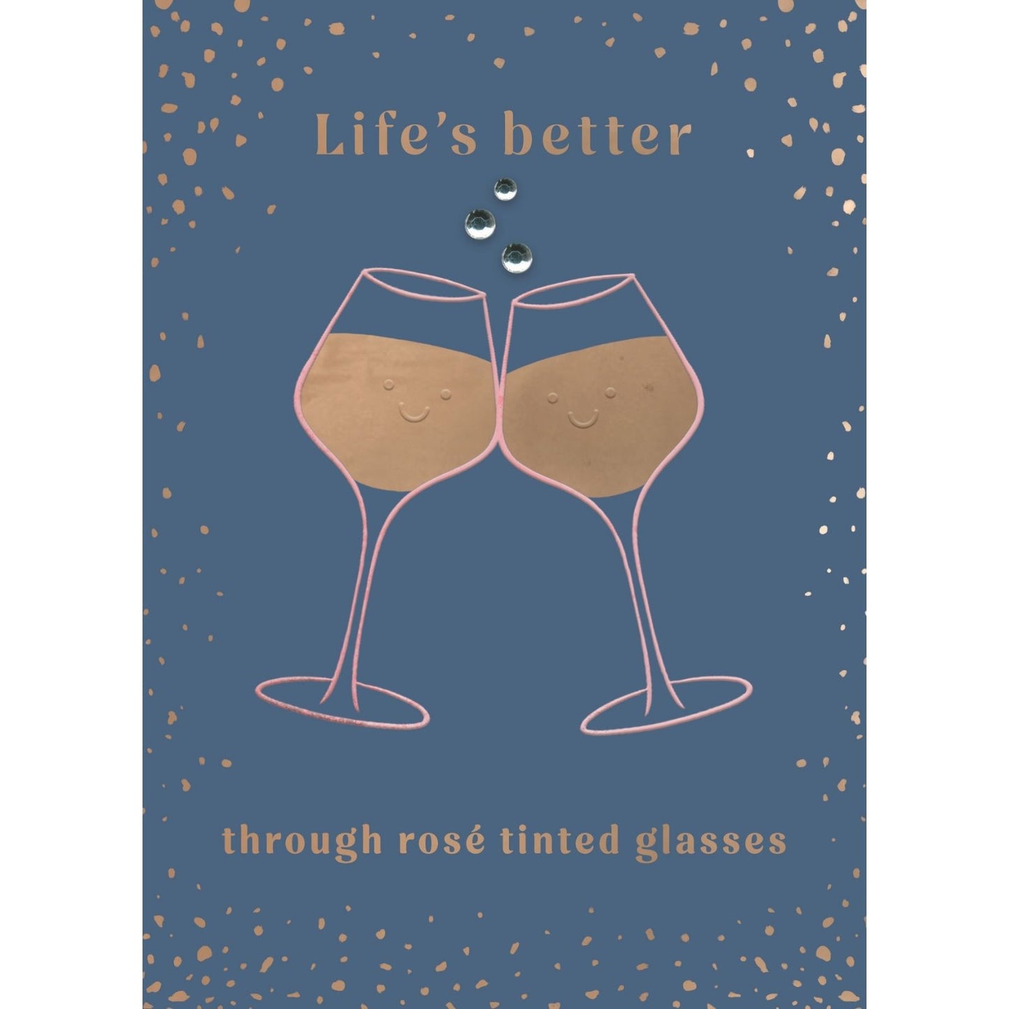 Hand-Finished Blank Any Occasion Greeting Card Life's Better Rosé Tinted Glasses