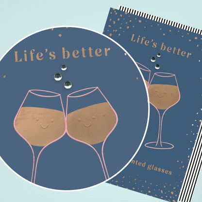 Hand-Finished Blank Any Occasion Greeting Card Life's Better Rosé Tinted Glasses