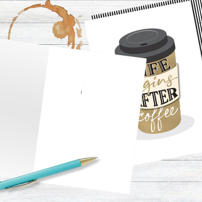 Hand-Finished Greeting Card Life Begins After Coffee Blank For Any Occasion
