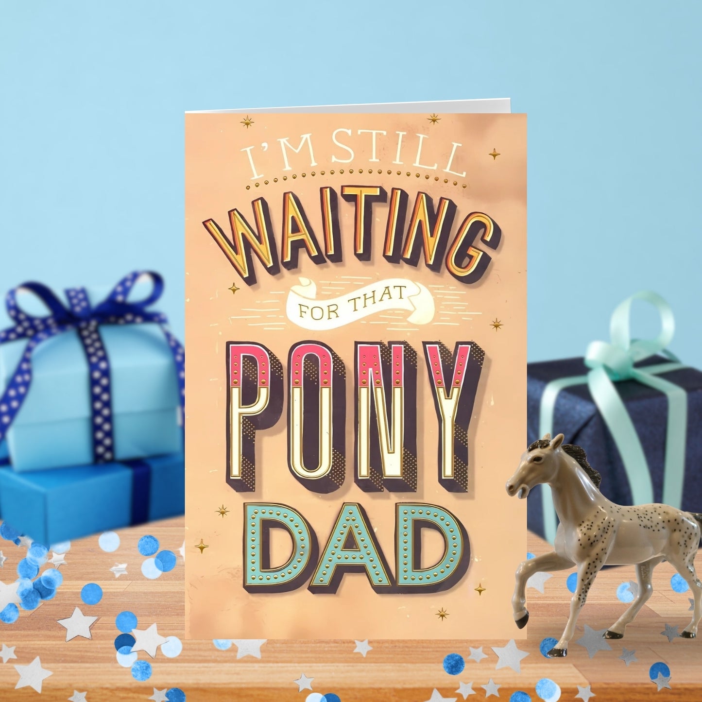 Still Waiting For A Pony Dad Father's Day Card