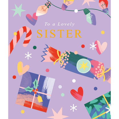 Lovely Sister Christmas Card Foiled Festive Cracker & Gifts Xmas Greetings