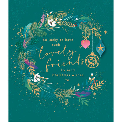 Friends Christmas Card Lucky To Have Such Lovely Friends Wreath Xmas Greetings