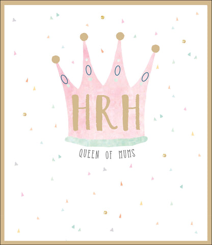 Mother's Day Card HRH Queen Of Mums