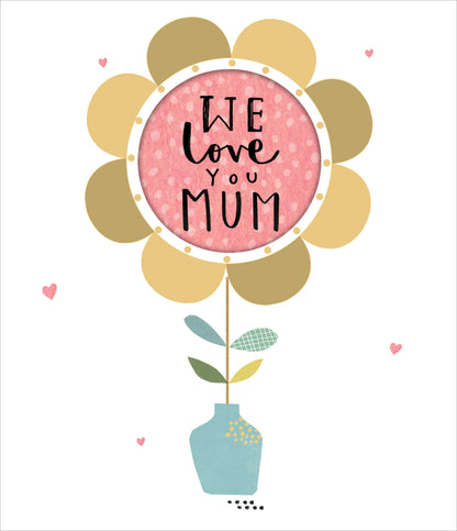 Mother's Day Card We Love You Mum