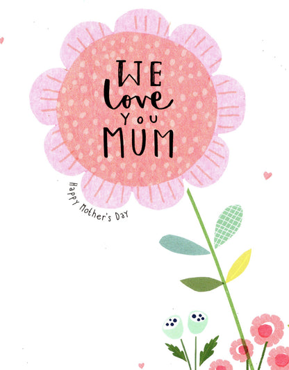 Mother's Day Card We Love You Mum