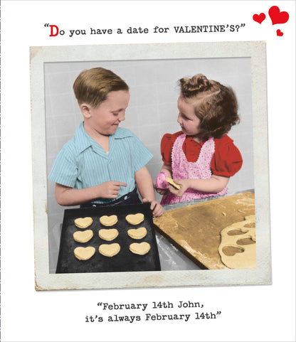 Do You Have A Date For Valentine's Day Card
