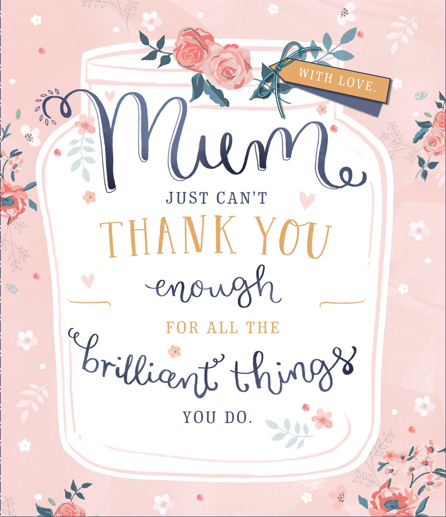 Mum Just Can't Thank You Enough Mother's Day Card