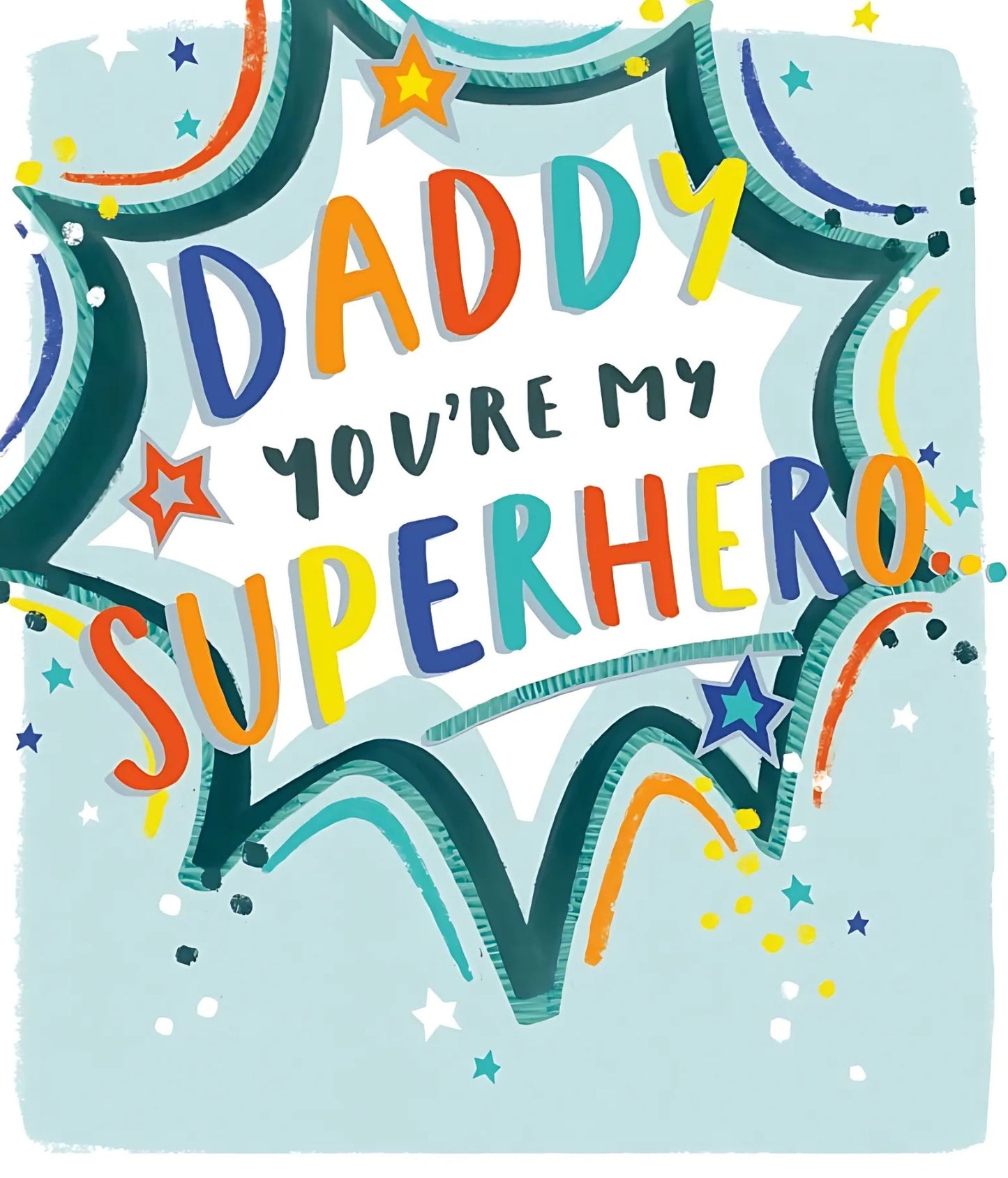 Daddy You're My Superhero Brave & Strong Happy Father's Day Card
