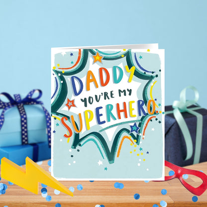 Daddy You're My Superhero Brave & Strong Happy Father's Day Card