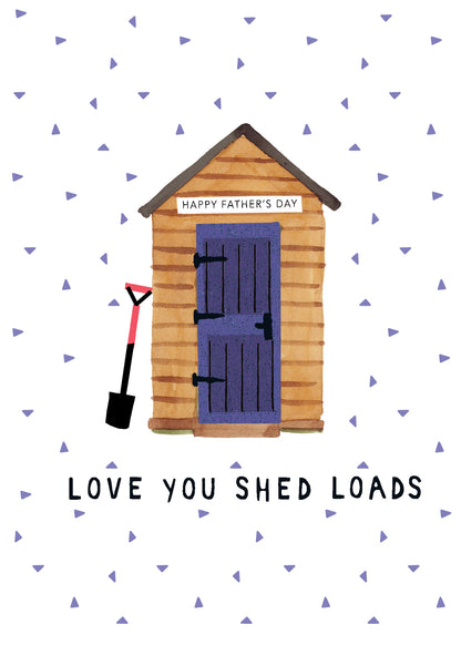 Love You Shed Loads Magical Hideaway! Father's Day Contemporary Greeting Card