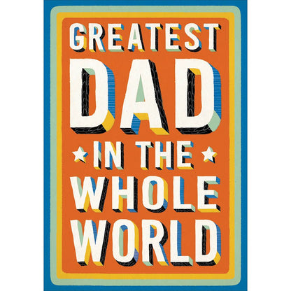 Greatest Dad In The Whole World Father's Day Greeting Card