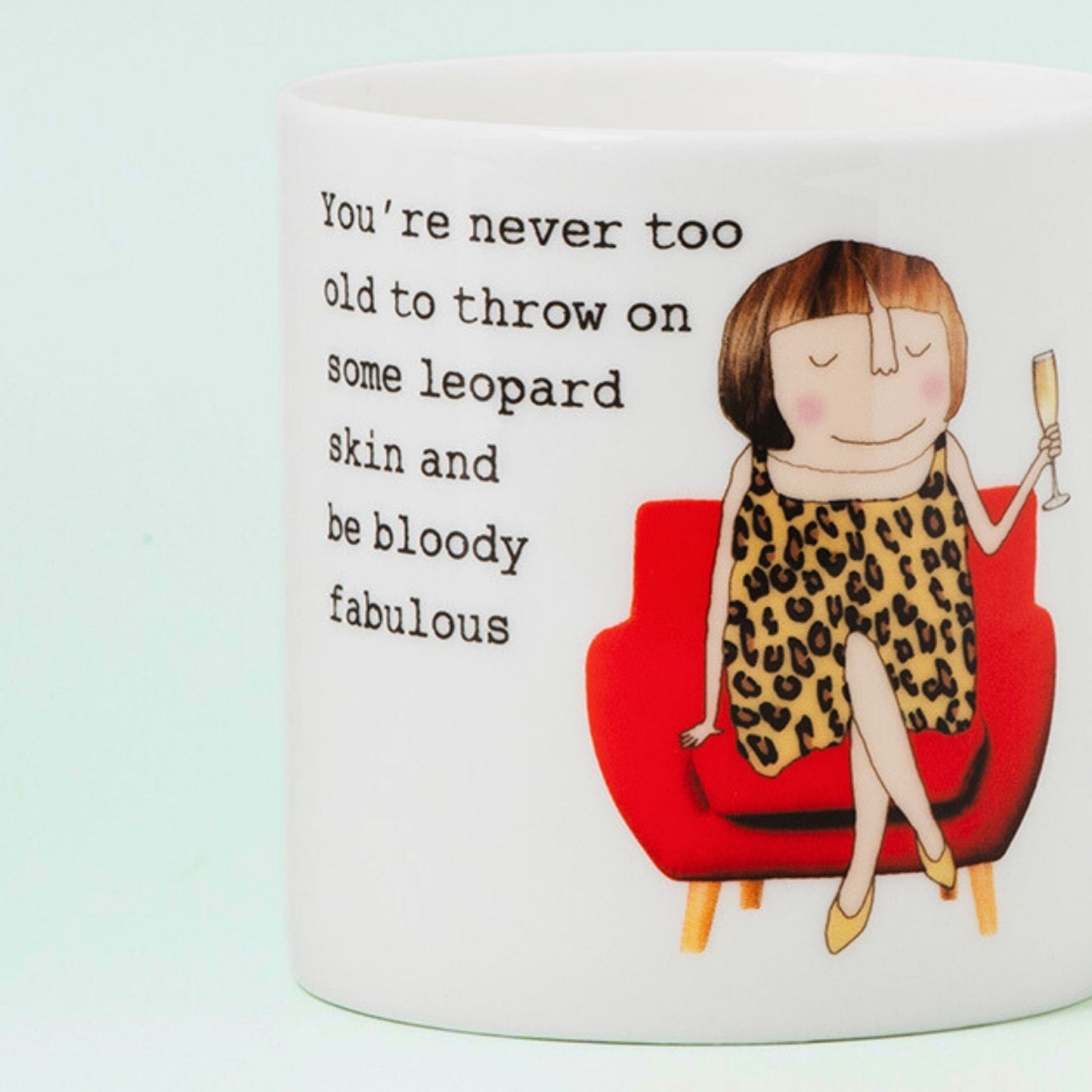 Rosie Made A Thing Never Too Old To Be Fabulous Mug In Gift Box Birthday Gift