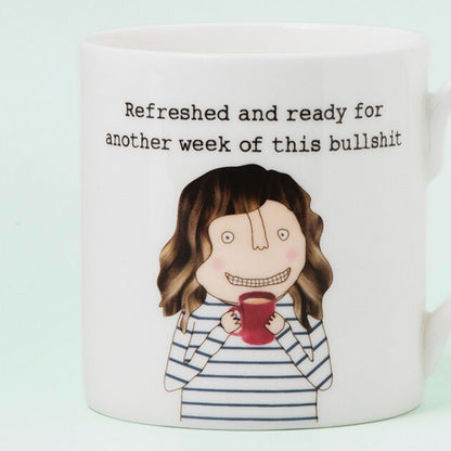 Rosie Made A Thing Refreshed Ready For Another Week Mug In Gift Box Cheeky