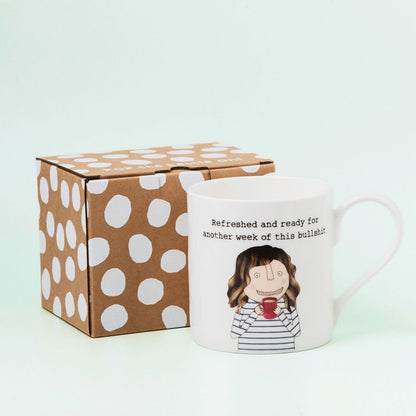 Rosie Made A Thing Refreshed Ready For Another Week Mug In Gift Box Cheeky