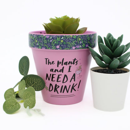 Love Plants The Plants & I Need A Drink! Painted Terracotta Plant Pot Gift Idea