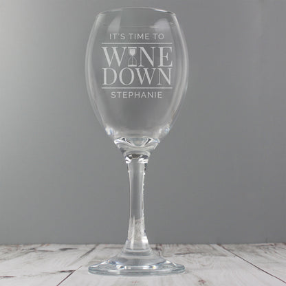 Personalised 'It's Time to Wine Down' Wine Glass - Personalise It!