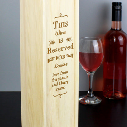 Personalised Reserved For Wooden Wine Bottle Box - Personalise It!
