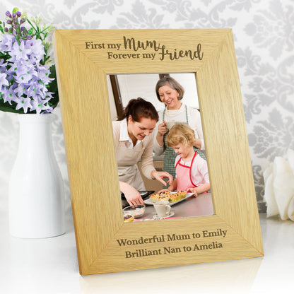 Personalised 'First My Mum, Forever My Friend' 4x6 Oak Finish Photo Frame - Personalise It!