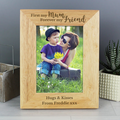 Personalised First My Mum Forever My Friend 5x7 Wooden Photo Frame - Personalise It!