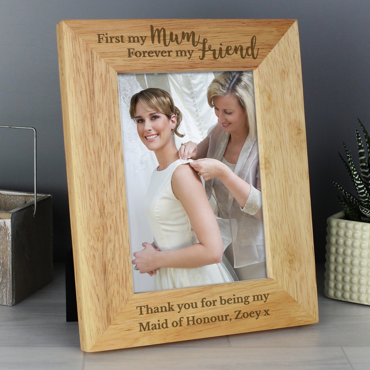Personalised First My Mum Forever My Friend 5x7 Wooden Photo Frame - Personalise It!