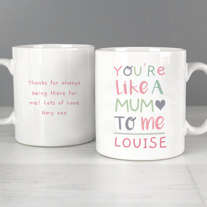 Personalised 'You're Like a Mum to Me' Mug - Personalise It!