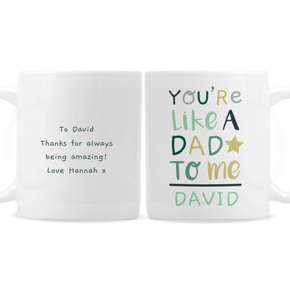 Personalised 'You're Like a Dad to Me' Mug - Personalise It!