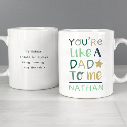 Personalised 'You're Like a Dad to Me' Mug - Personalise It!